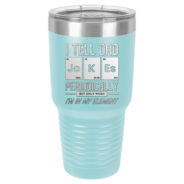 I Tell Dad Jokes 30oz Ringneck Tumbler